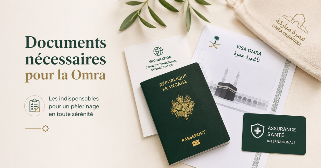 Documents nécessaires pour la Omra