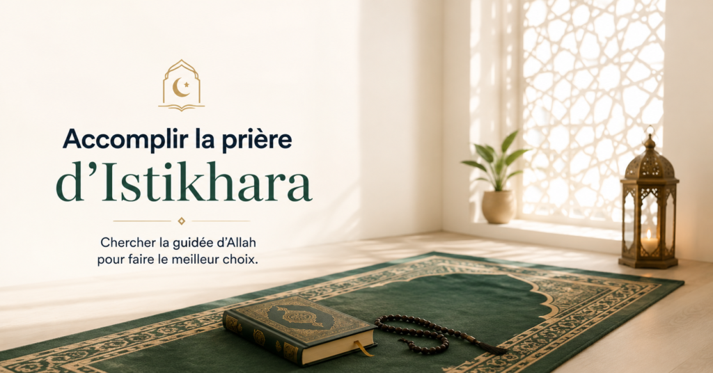 accomplir la prière d'Istikhara