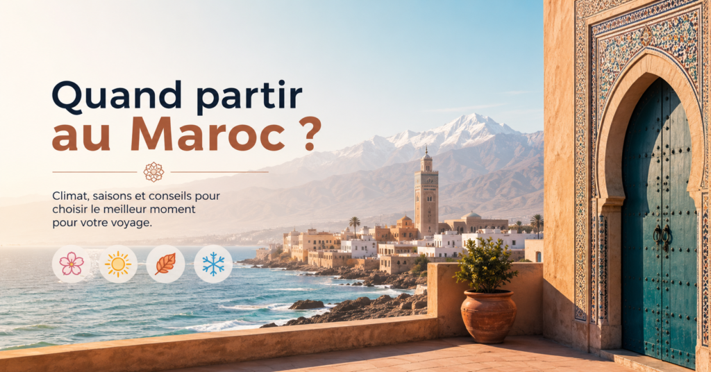 Quand partir au Maroc
