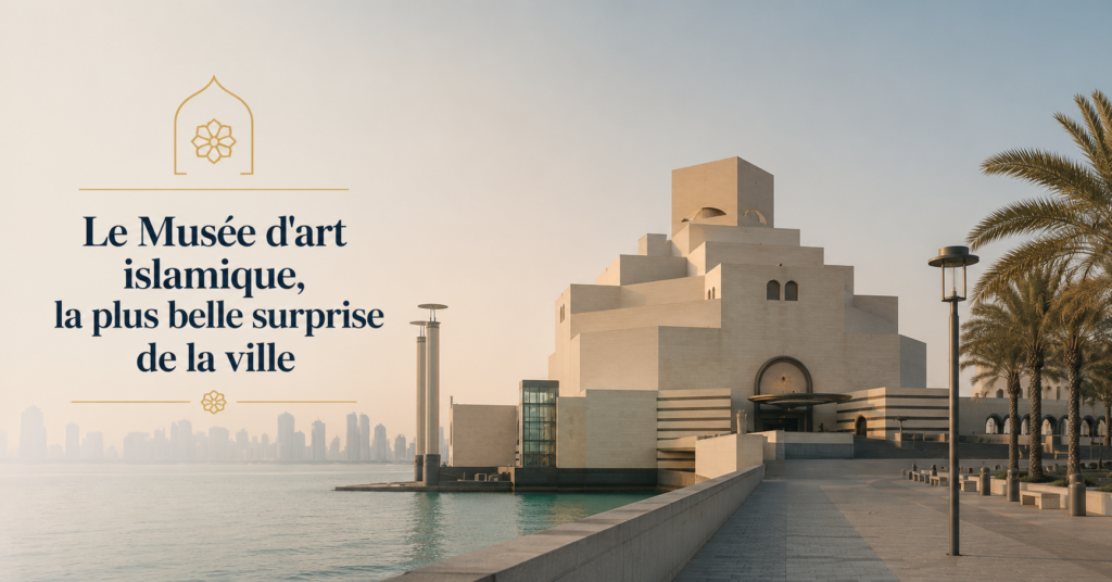 Musée d'art islamique, la plus belle surprise de la ville