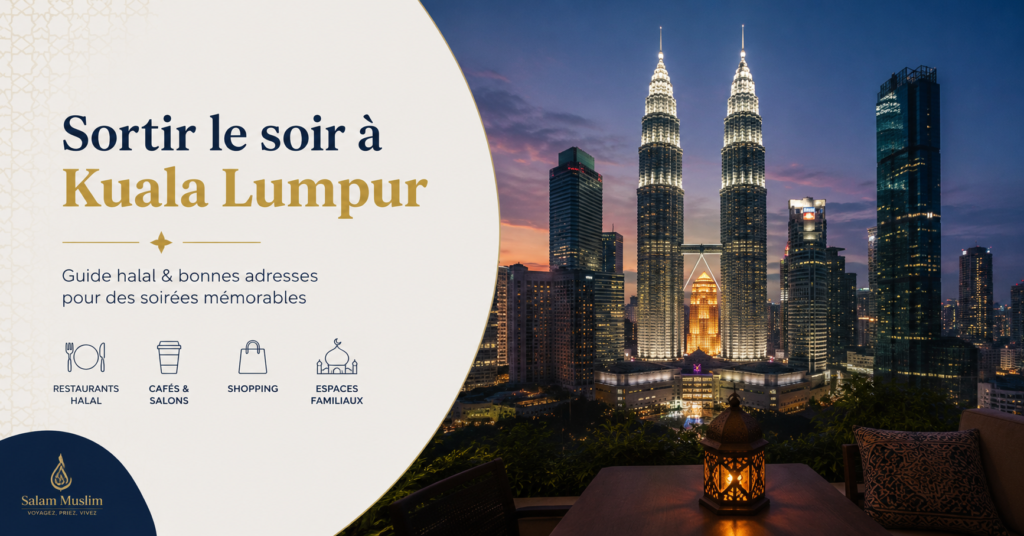 Sortir le soir à Kuala Lumpur