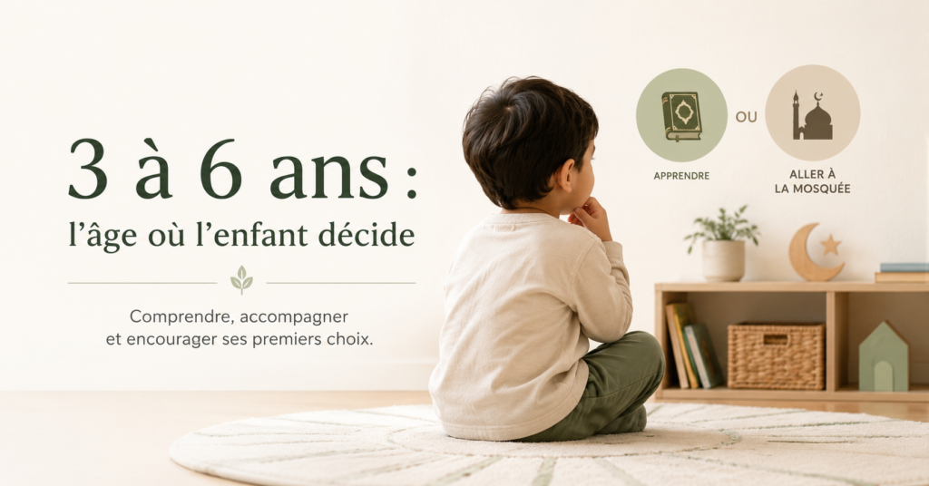 3 à 6 ans l'âge où l'enfant décide