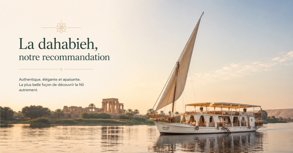 La dahabieh, notre recommandation