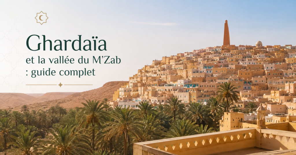 Ghardaïa et la vallée du M'Zab