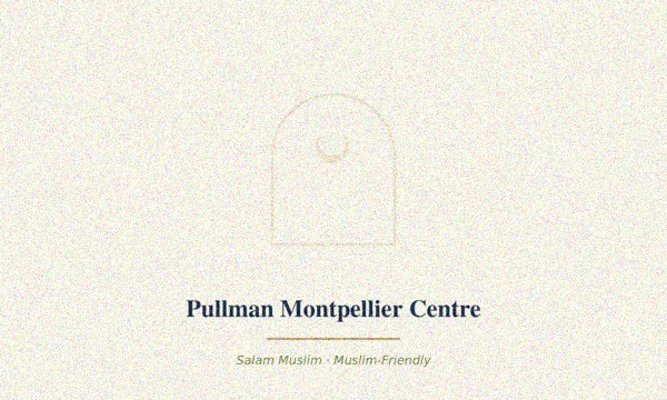 Pullman Montpellier Centre, hôtel 4 étoiles supérieur Antigone